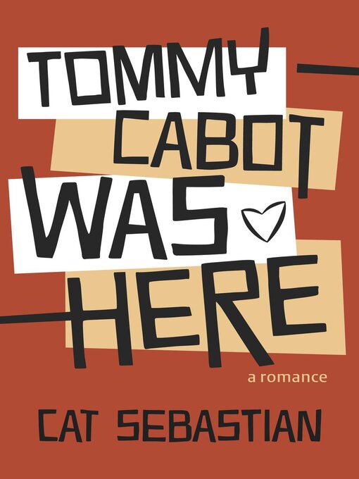 Title details for Tommy Cabot Was Here by Cat Sebastian - Wait list